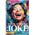 Super Awesome Joke Book Vol.1: Hilarious jokes for kids ages 5-11 - Paperback