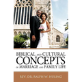 Biblical and Cultural Concepts of Marriage and Family Life - Paperback