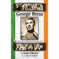 George Brent - Ireland's Gift to Hollywood and its Leading Ladies (hardback) - Hardcover