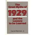 The Great Myths of 1929 and the Lessons to Be Learned - Hardcover