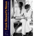 Frank Stewart's Nexus: An American Photographer's Journey, 1960s to the Present - Hardcover