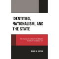 Identities, Nationalism, and the State: The Politics of Ethnicity and Minority Regimes in the Middle East - Hardcover