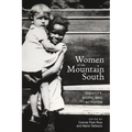 Women of the Mountain South: Identity, Work, and Activism - Paperback
