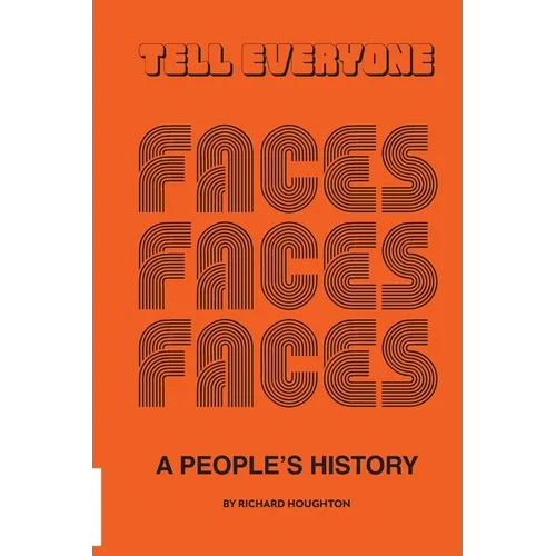 Tell Everyone - A People's History of the Faces - Paperback