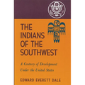 The Indians of the Southwest: A Century of Development Under the United States Volume 28 - Paperback