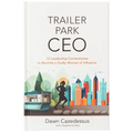 Trailer Park CEO: 12 Leadership Cornerstones to Become a Godly Woman of Influence - Hardcover