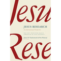 Jesus Research: An International Perspective: The First Princeton-Prague Symposium on Jesus Research, Prague 2005 - Paperback