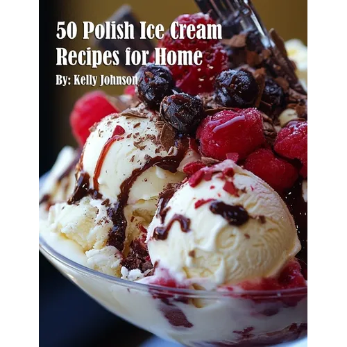 50 Polish Ice Cream Recipes for Home - Paperback