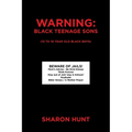 Warning: Black Teenage Sons: (13 to 19 year old Black Boys) - Paperback