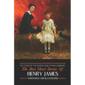 The Turn of the Screw and Other Horrors: The Best Ghost Stories of Henry James: Annotated and Illustrated - Paperback