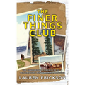 The Finer Things Club: The Summertime Chronicles of a Yellowstone Housekeeping Employee - Hardcover