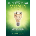 Understanding Money: What you should have been taught - Paperback
