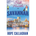 Side Hustle in Savannah: A Made in Savannah Cozy Mystery Novel - Paperback