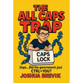 The All Caps Trap - Hardcover