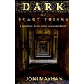 Dark and Scary Things: A Sensitive's Guide to the Paranormal World - Paperback