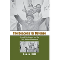 The Deacons for Defense: Armed Resistance and the Civil Rights Movement - Paperback