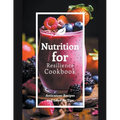 Nutrition for Resilience Cookbook: Anticancer Recipes and Lifestyle Tips - Paperback