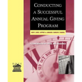 Conducting a Successful Annual Giving Program: A Comprehensive Guide and Resource - Paperback