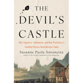 The Devil's Castle: Nazi Eugenics, Euthanasia, and How Psychiatry's Troubled History Reverberates Today - Hardcover