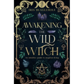 Awakening the Wild Witch - Paperback