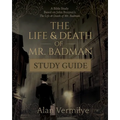 The Life and Death of Mr. Badman Study Guide: A Bible Study Based on John Bunyan's The Life and Death of Mr. Badman - Paperback