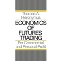 Economics of Futures Trading: For Commercial and Personal Profit - Paperback