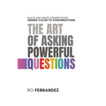 The Art of Asking Powerful Questions.: Black and White Perspectives: Adding Color to Conversations. - Paperback