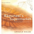 Rapunzel's Supermarket: All about Young Children and Their Art - Paperback