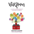 Wildflowers: A School Superintendent's Challenge to America - Hardcover