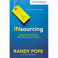 The Insourcing: Bringing Discipleship Back to the Local Church - Paperback