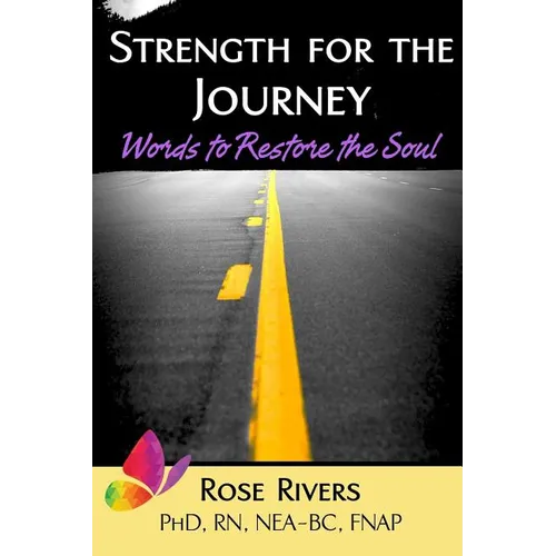 Strength for the Journey: Words to Restore the Soul - Paperback