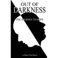Out of Darkness: The Journey to Hope - Paperback