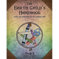 The Earth Child's Handbook - Book 2: Crafts and inspiration for the spiritual child. - Paperback