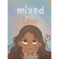 Mixed with Love - Hardcover