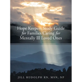 Hope Keepers Study Guide for Families Caring for Mentally Ill Loved Ones - Paperback