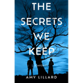 The Secrets We Keep: A Mystery - Hardcover