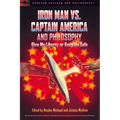 Iron Man vs. Captain America and Philosophy - Paperback