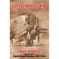 Ginny Cooper's War: A Story of War, Love, and Tibbets' Enola Gay - Paperback