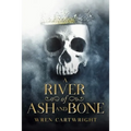 A River of Ash and Bone - Paperback