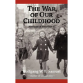 The War of Our Childhood: Memories of World War II - Hardcover