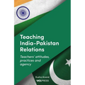 Teaching India-Pakistan Relations: Exploring teachers' voices - Paperback