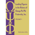 Leading Figures in the History of Omega Psi Phi Fraternity, Inc.: Volume 1 - Paperback