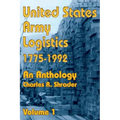 United States Army Logistics 1775-1992: An Anthology - Paperback
