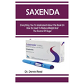 Saxenda: Everything You To Understand About The Book On How Its Used To Reduce Weight And The Control Of Sugar - Paperback
