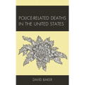Police-Related Deaths in the United States - Paperback