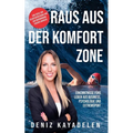 Raus aus der Komfortzone: Erkenntnisse fürs Leben aus Business, Psychologie und Sport - Paperback