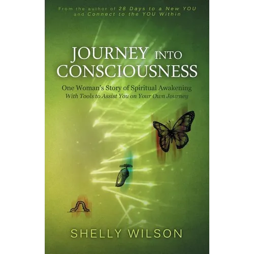 Journey into Consciousness: One Woman's Story of Spiritual Awakening - Paperback
