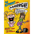 The Alphabet from AAARRGH! to ZZzzz... - Hardcover