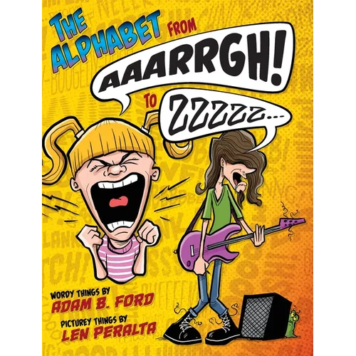 The Alphabet from AAARRGH! to ZZzzz... - Hardcover