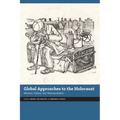 Global Approaches to the Holocaust: Memory, History, and Representation - Paperback